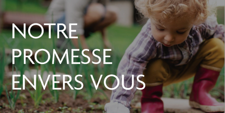 notre promesse envers vous
