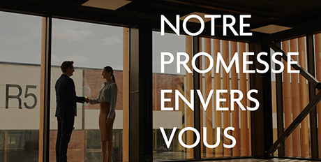 notre promesse envers vous